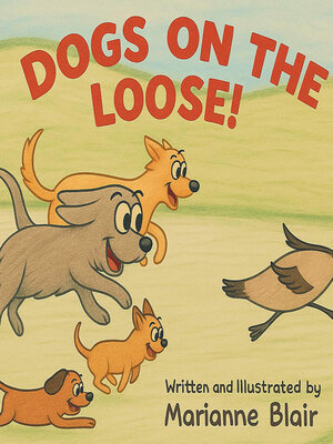 cover image of Dogs On the Loose!